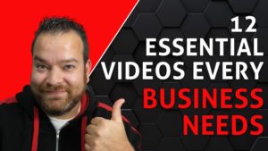 12 Videos Every Business Should Have