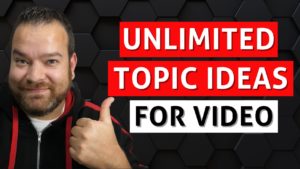 Unlimited Topic Ideas for Video
